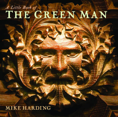 A Little Book of the Green Man by Mike Harding image