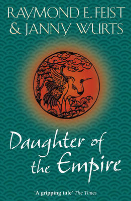 Daughter of the Empire (Empire Trilogy #1) by Raymond E Feist