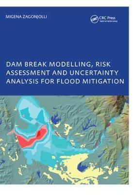 Dam Break Modelling, Risk Assessment and Uncertainty Analysis for Flood Mitigation by Migena Zagonjolli image