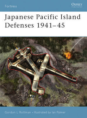 Japanese Pacific Island Defenses 1941-45 by Gordon L. Rottman image