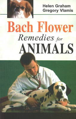 Bach Flower Remedies for Animals by Helen Graham image