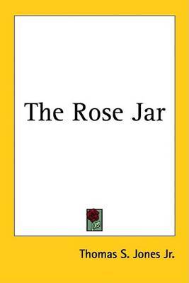 The Rose Jar by Thomas S. Jones Jr image