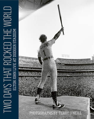 Two Days that Rocked the World: Elton John Live at Dodger Stadium by Terry O'Neill image