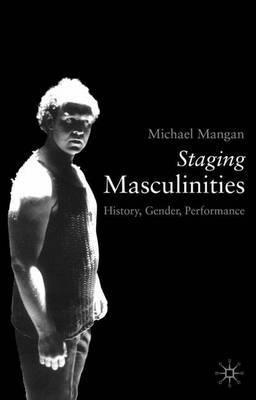 Staging Masculinities by Michael Mangan image