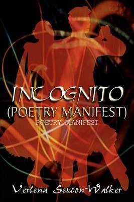 Incognito (Poetry Manifest): Poetry Manifest by Verlena Sexton-Walker image