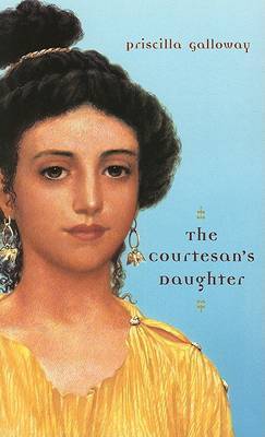 The Courtesan's Daughter by Priscilla Galloway image