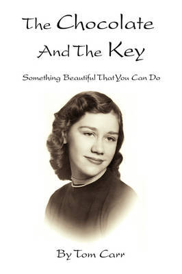 The Chocolate and the Key by Tom Carr image