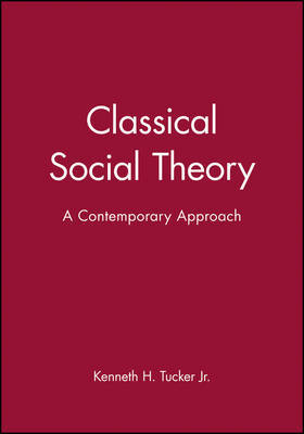 Classical Social Theory by Kenneth H Tucker image