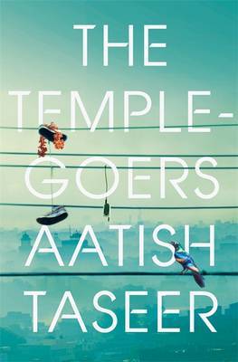 The Temple-goers on Paperback by Aatish Taseer