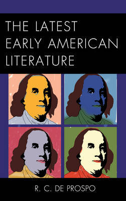 The Latest Early American Literature by R.C.De Prospo