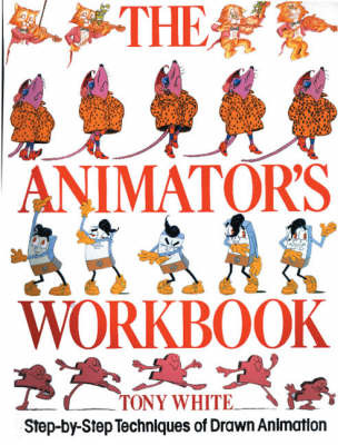 The Animator's Workbook by Tony White image