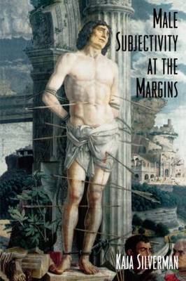 Male Subjectivity at the Margins by Kaja Silverman image