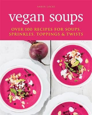 Vegan Soups by Amber Locke image