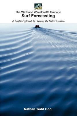 Wetsand Wavecast (R) Guide to Surf Forecasting by Nathan Todd Cool image