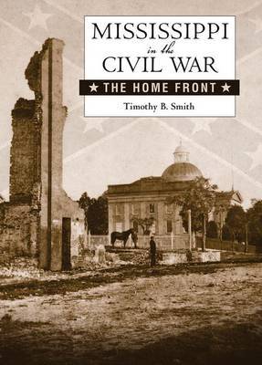 Mississippi in the Civil War by Timothy B Smith image