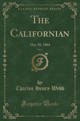 The Californian, Vol. 1 by Charles Henry Webb image