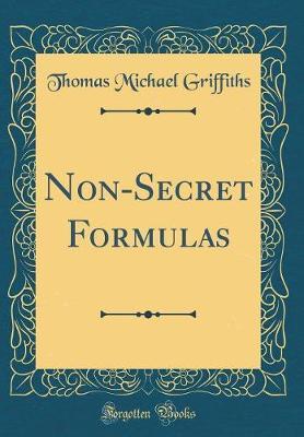 Non-Secret Formulas (Classic Reprint) by Thomas Michael Griffiths image