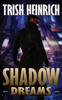 Shadow Dreams by Trish Heinrich image