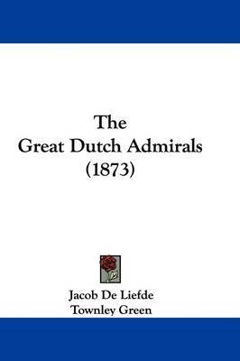 The Great Dutch Admirals (1873) by Jacob de Liefde image
