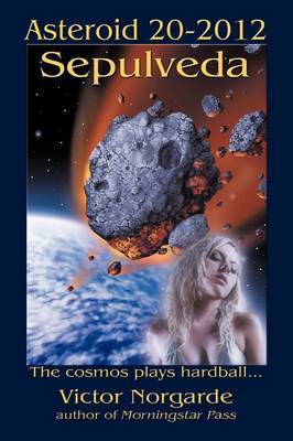 Asteroid 20-2012 Sepulveda by Victor Norgarde