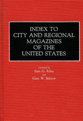 Index to City and Regional Magazines of the United States by Gary W. Selnow image