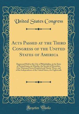 Acts Passed at the Third Congress of the United States of America by United States Congress image