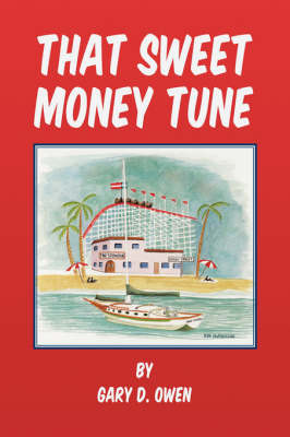 That Sweet Money Tune on Paperback by Gary D. Owen