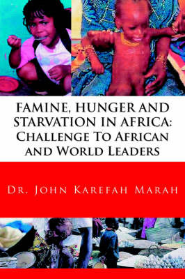 Famine, Hunger and Starvation in Africa by Dr. John, Karefah Marah image