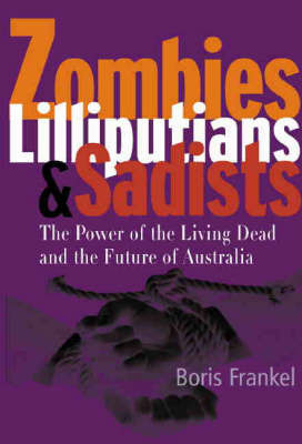 Zombies, Lilliputians and Sadists by Boris Frankel image