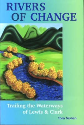 Rivers of Change by Tom Mullen image