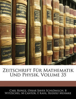 Zeitschrift Fr Mathematik Und Physik, Volume 35 on Paperback by Carl Runge