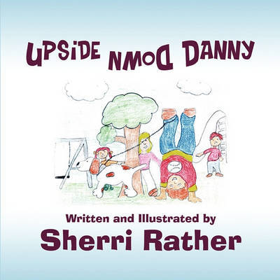 Upside Down Danny by Sherri Rather image