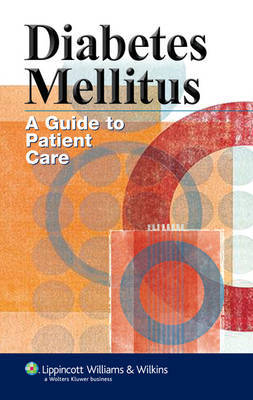 Diabetes Mellitus: A Nurse's Guide to Patient Care on Paperback