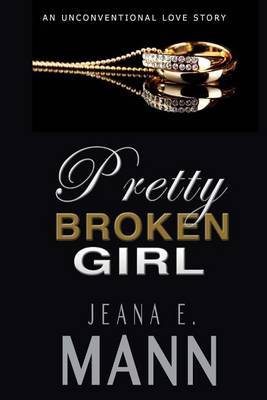 Pretty Broken Girl by Jeana E Mann image