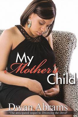 My Mother's Child by Dwan Abrams image