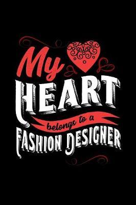 My Heart Belongs to a Fashion Designer by Dennex Publishing image