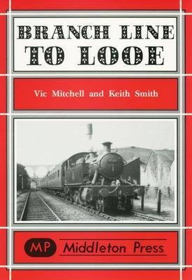 Branch Lines to Looe on Hardback by Vic Mitchell