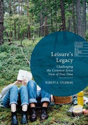 Leisure's Legacy by Robert A Stebbins image