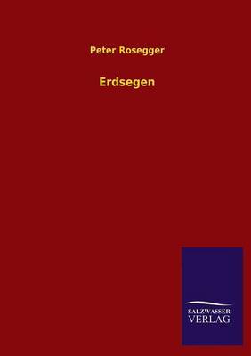 Erdsegen on Paperback by Peter Rosegger