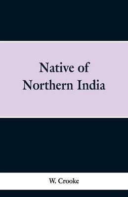 Native of Northern India by W. Crooke image