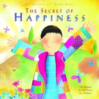 The Secret of Happiness: The Sermon on the Mount for Children by Jan Godfrey image