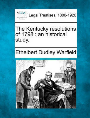 The Kentucky Resolutions of 1798 by Ethelbert Dudley Warfield image