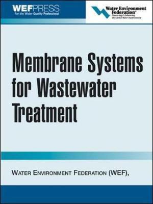 Membrane Systems for Wastewater Treatment on Hardback by Water Environment Federation