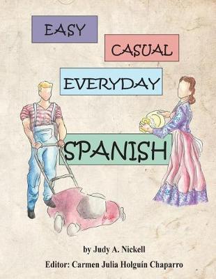 Easy, Casual Everyday Spanish by Judy a Nickell image