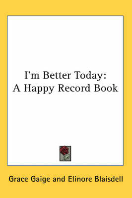 I'm Better Today: A Happy Record Book on Paperback