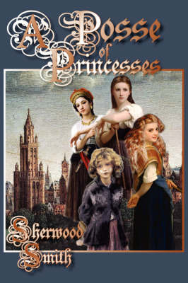 A Posse of Princesses on Hardback by Sherwood Smith