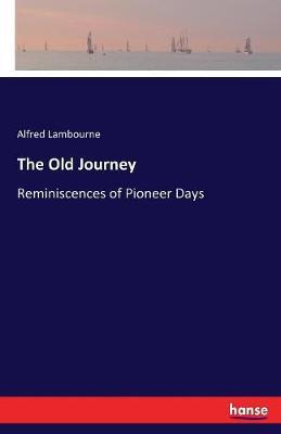 The Old Journey by Alfred Lambourne image