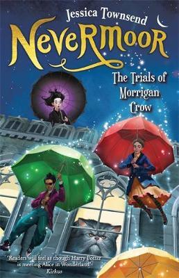 Nevermoor: The Trials of Morrigan Crow by Jessica Townsend image