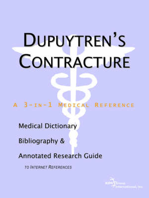 Dupuytren's Contracture - A Medical Dictionary, Bibliography, and Annotated Research Guide to Internet References by ICON Health Publications image