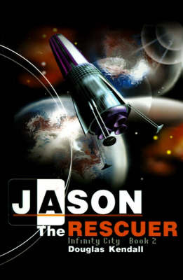 Jason the Rescuer by Douglas Kendall image
